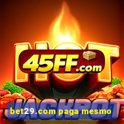 bet29.com paga mesmo